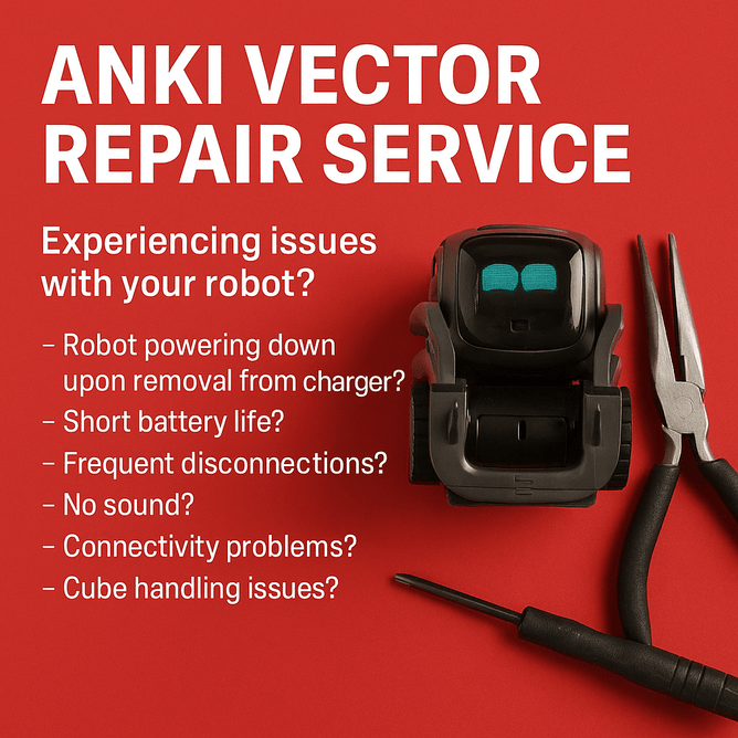 Anki Vector Repair Service – Battery, Audio, WiFi Fix